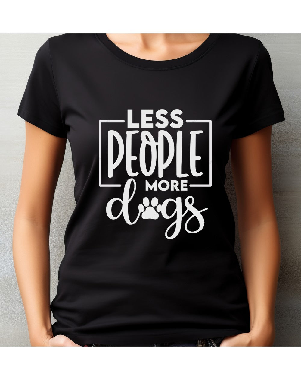 T-shirt personalizzata con frase " Less Person , more Dogs"