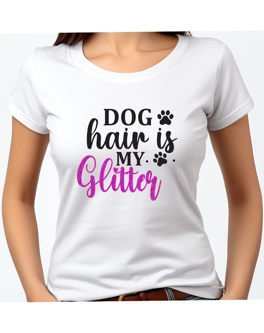 T-shirt personalizzata con frase Dog Hair is My Glitter