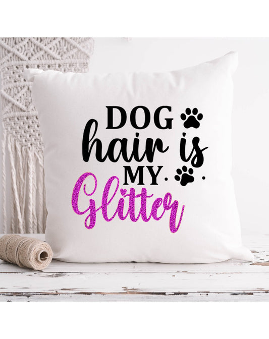 Cuscino decorativo - Dog Hair is my Glitter